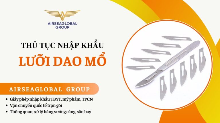 THỦ TỤC NHẬP KHẨU LƯỠI DAO MỔ