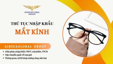 THỦ TỤC NHẬP KHẨU MẮT KÍNH