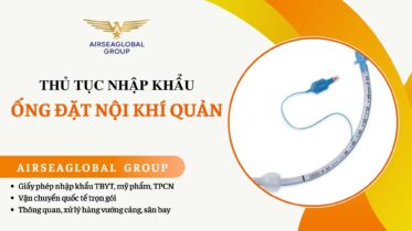 THỦ TỤC NHẬP KHẨU ỐNG ĐẶT NỘI KHÍ QUẢN