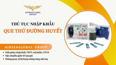 THỦ TỤC NHẬP KHẨU QUE THỬ ĐƯỜNG HUYẾT