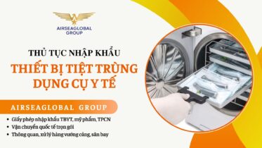 THỦ TỤC NHẬP KHẨU THIẾT BỊ TIỆT TRÙNG DỤNG CỤ Y TẾ