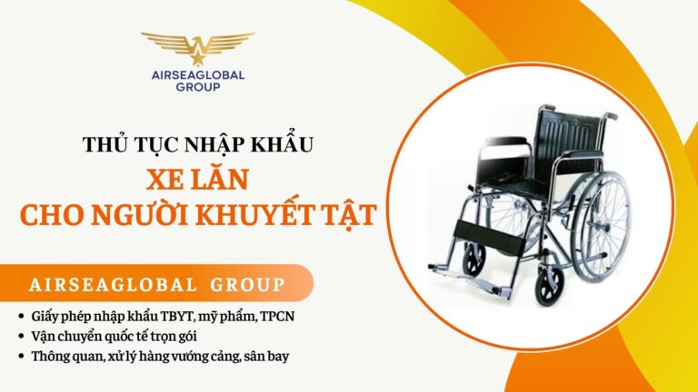 THỦ TỤC NHẬP KHẨU XE LĂN CHO NGƯỜI KHUYẾT TẬT