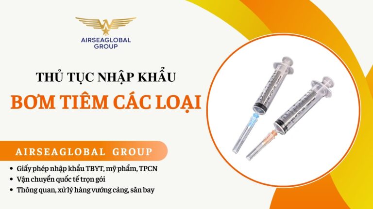 THỦ TỤC NHẬP KHẨU BƠM TIÊM CÁC LOẠI