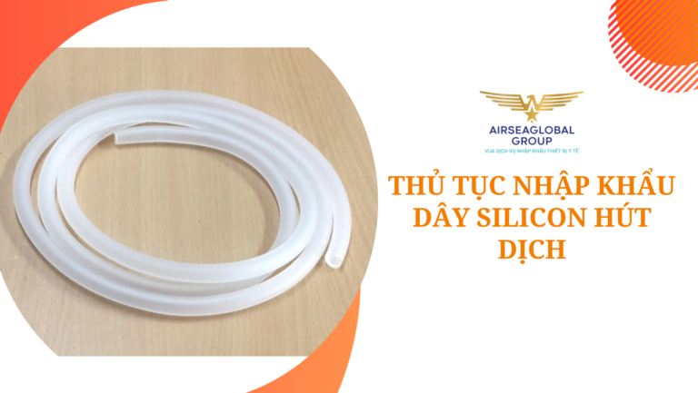 thu tuc nhap khau day silicon hut dich