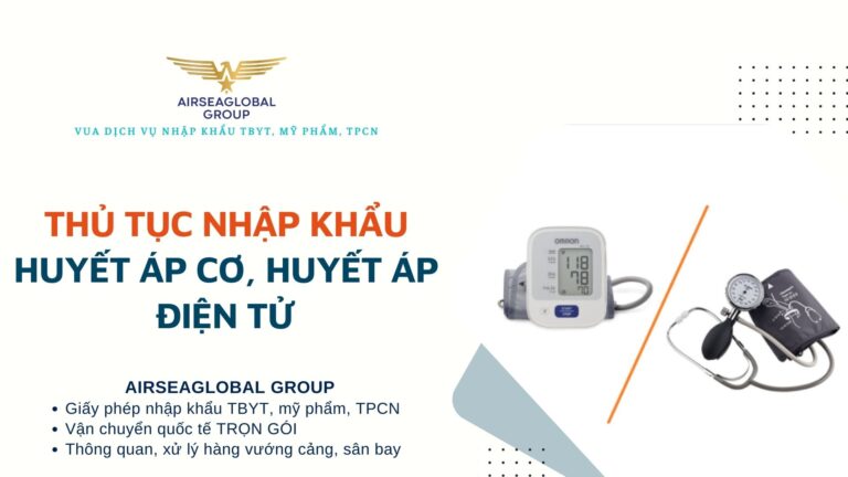 THỦ TỤC NHẬP KHẨU HUYẾT ÁP CƠ, HUYẾT ÁP ĐIỆN TỬ