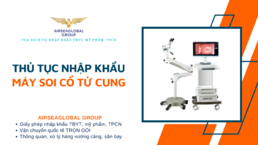 THỦ TỤC NHẬP KHẨU MÁY SOI CỔ TỬ CUNG