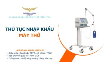 THỦ TỤC NHẬP KHẨU MÁY THỞ