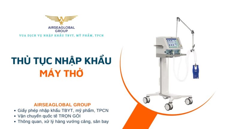 THỦ TỤC NHẬP KHẨU MÁY THỞ