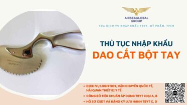 thu tuc nhap khau dao cat bot tay