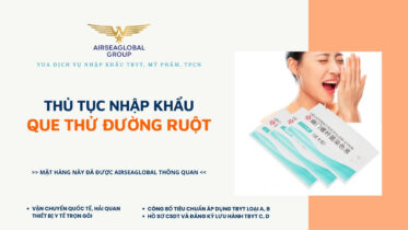 THỦ TỤC NHẬP KHẨU QUE THỬ ĐƯỜNG RUỘT MỚI NHẤT