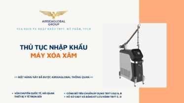 THỦ TỤC NHẬP KHẨU MÁY XÓA XĂM MỚI NHẤT