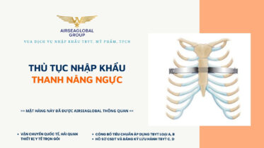 THỦ TỤC NHẬP KHẨU THANH NÂNG NGỰC MỚI NHẤT
