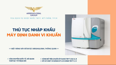 THỦ TỤC NHẬP KHẨU MÁY ĐỊNH DANH VI KHUẨN MỚI NHẤT