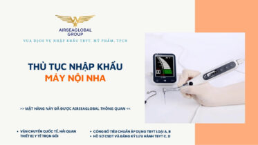 THỦ TỤC NHẬP KHẨU MÁY NỘI NHA MỚI NHẤT