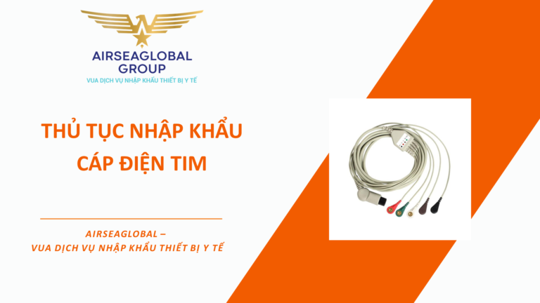 THỦ TỤC NHẬP KHẨU CÁP ĐIỆN TIM