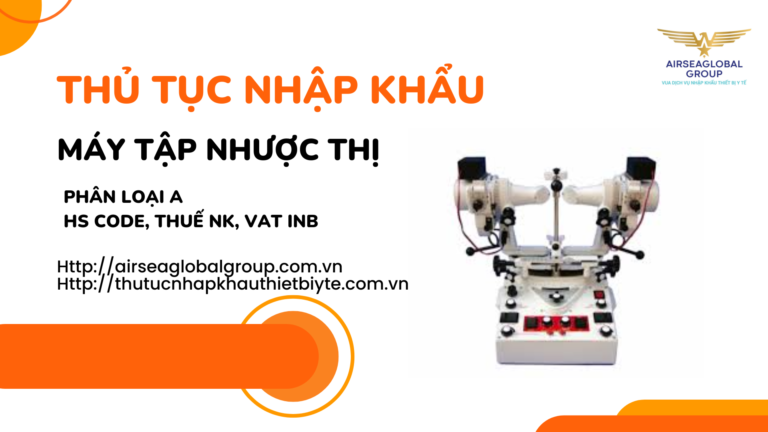 THỦ TỤC NHẬP KHẨU MÁY TẬP NHƯỢC THỊ