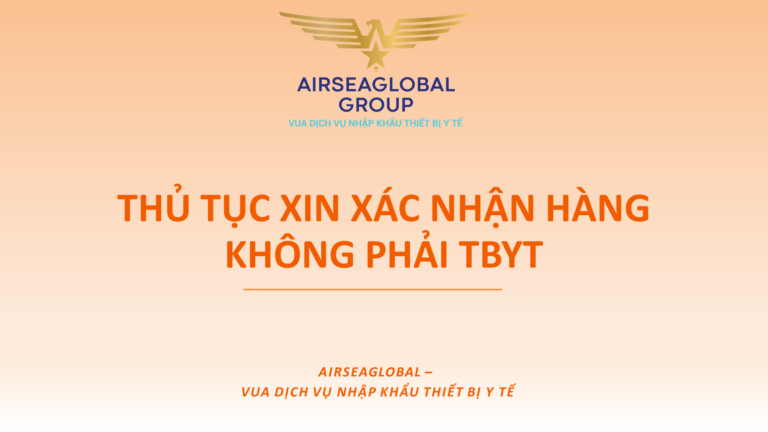 THỦ TỤC XIN XÁC NHẬN HÀNG KHÔNG PHẢI TBYT