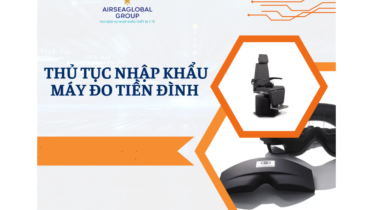 THỦ TỤC NHẬP KHẨU MÁY ĐO TIỀN ĐÌNH