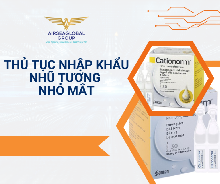 THỦ TỤC NHẬP KHẨU NHŨ TƯƠNG NHỎ MẮT