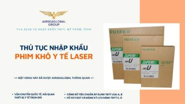 THỦ TỤC NHẬP KHẨU PHIM KHÔ Y TẾ LASER MỚI NHẤT