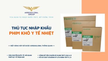THỦ TỤC NHẬP KHẨU PHIM KHÔ Y TẾ NHIỆT MỚI NHẤT