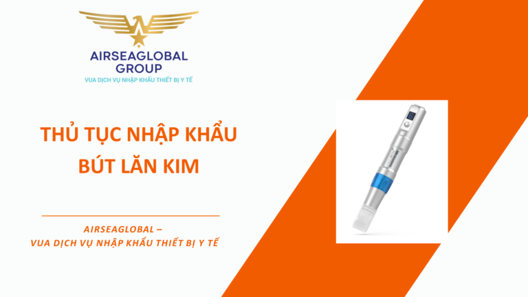 THỦ TỤC NHẬP KHẨU BÚT LĂN KIM