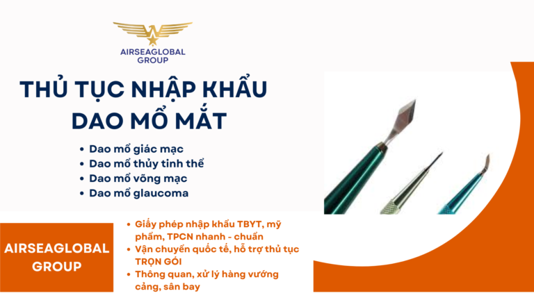 THỦ TỤC NHẬP KHẨU DAO MỔ MẮT