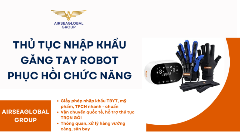 THỦ TỤC NHẬP KHẨU GĂNG TAY ROBOT PHỤC HỒI CHỨC NĂNG