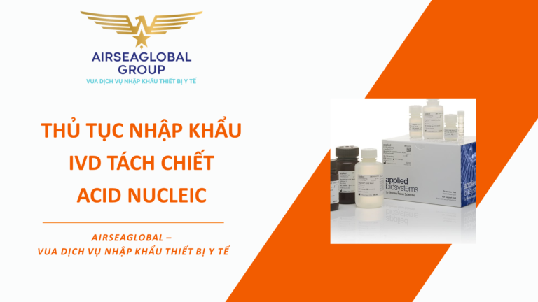 THỦ TỤC NHẬP KHẨU IVD TÁCH CHIẾT ACID NUCLEIC