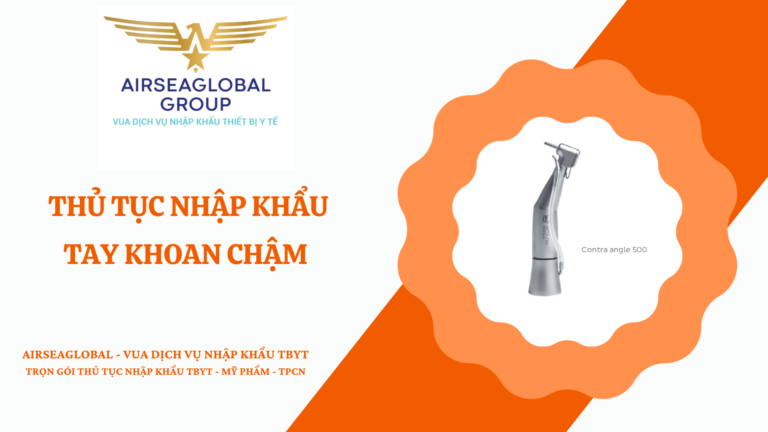THỦ TỤC NHẬP KHẨU TAY KHOAN CHẬM