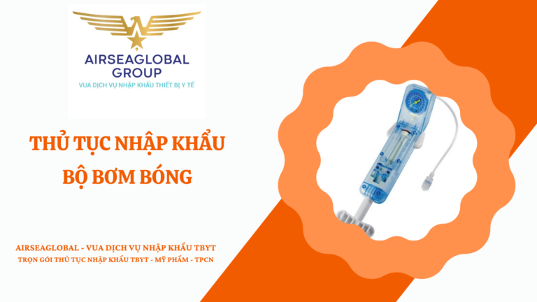 THỦ TỤC NHẬP KHẨU BỘ BƠM BÓNG