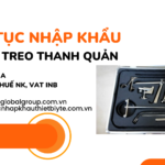 THỦ TỤC NHẬP KHẨU BỘ SOI TREO THANH QUẢN
