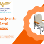 THỦ TỤC NHẬP KHẨU GHẾ Y TẾ ĐA NĂNG