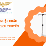 THỦ TỤC NHẬP KHẨU GIÁ TREO DỊCH TRUYỀN