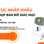 THỦ TỤC NHẬP KHẨU MÁY CHỤP BẢN ĐỒ GIÁC MẠC