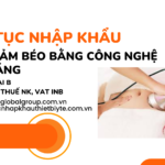 THỦ TỤC NHẬP KHẨU MÁY GIẢM BÉO BẰNG CÔNG NGHỆ ÁNH SÁNG