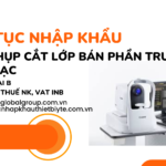 THỦ TỤC NHẬP KHẨU Máy chụp cắt lớp bán phần trước giác mạc