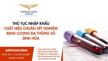 THỦ tục nhập khẩu Chất hiệu chuẩn xét nghiệm định lượng đa thông số sinh hóa
