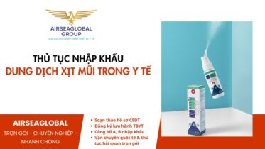 THỦ tục nhập khẩu Dung dịch xịt mũi TRONG Y TẾ