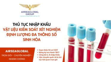 THỦ tục nhập khẩu Vật liệu kiểm soát xét nghiệm định lượng đa thông số sinh hóa