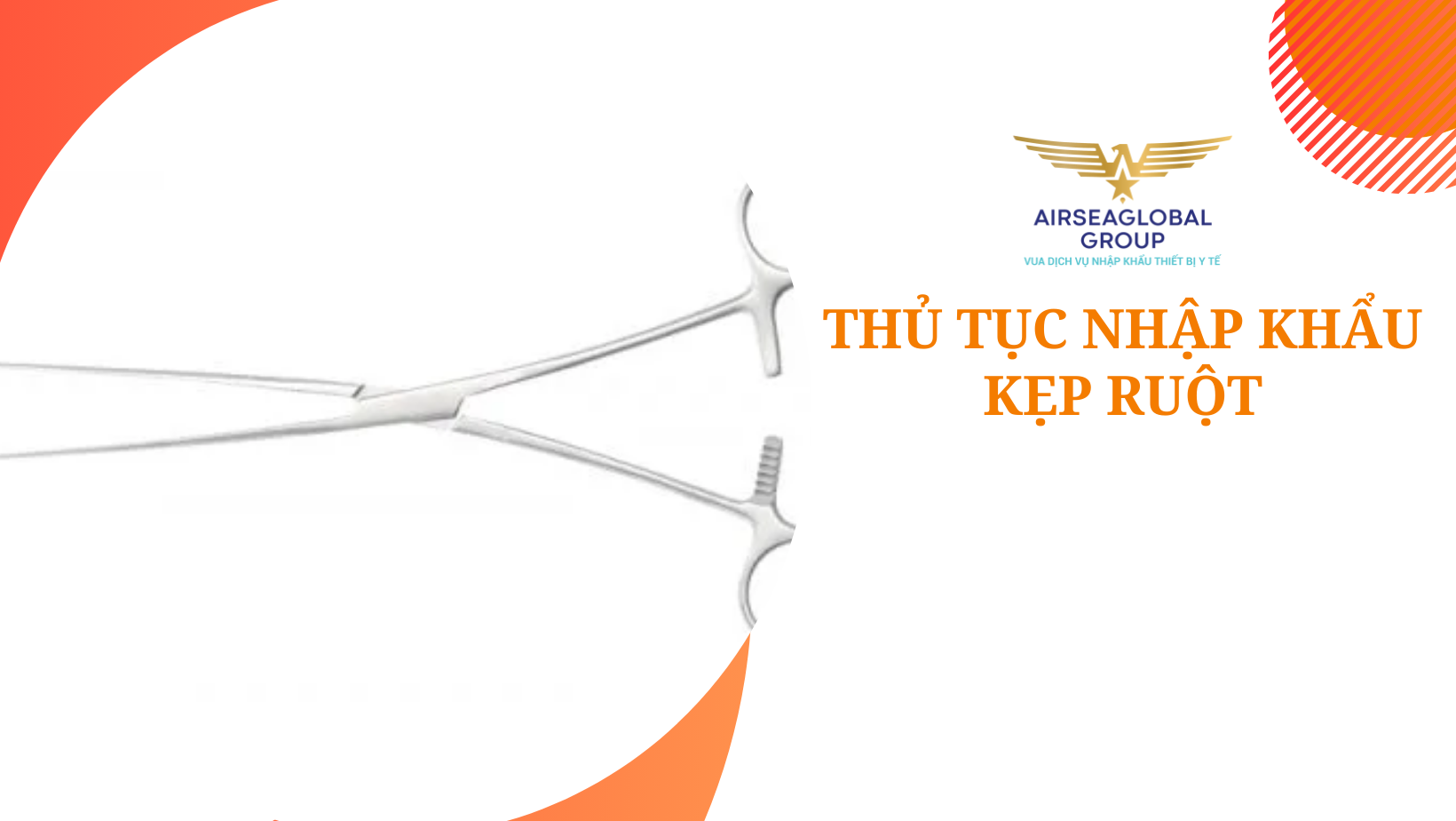 THỦ TỤC NHẬP KHẨU KẸP RUỘT - Airseaglobal - Vua dịch vụ NK TBYT