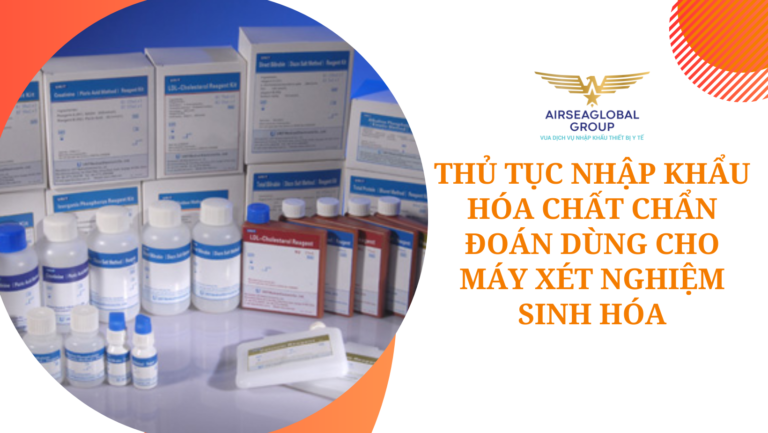 thu tuc nhap khau hoa chat chan doan dung cho may xet nghiem sinh hoa
