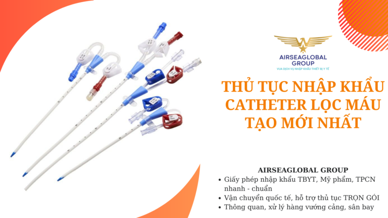 thu tuc nhap khau catheter loc mau