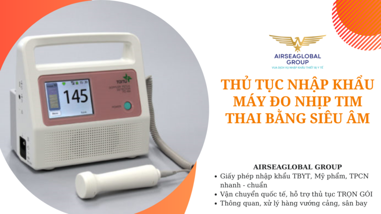 thu tuc nhap khau may do nhip tim thai bang sieu am