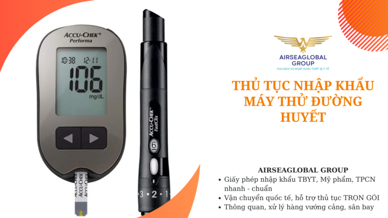thu tuc nhap khau may thu duong huyet