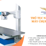 thu tuc nhap khau may chup x-quang