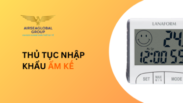 thu tuc nhap khau am ke