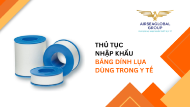 THỦ TỤC NHẬP KHẨU BĂNG DÍNH LỤA DÙNG TRONG Y TẾ