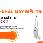 NHẬP KHẨU MÁY ĐIỀU TRỊ MỤN CẦN LÀM GIẤY TỜ THỦ TỤC GÌ