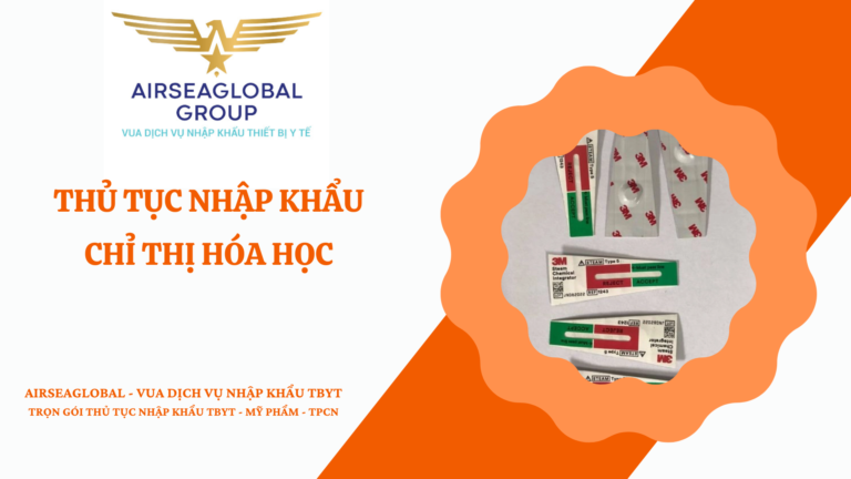 THỦ TỤC NHẬP KHẨU CHỈ THỊ HÓA HỌC